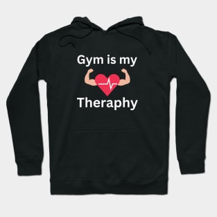 Gym is my theraphy Hoodie